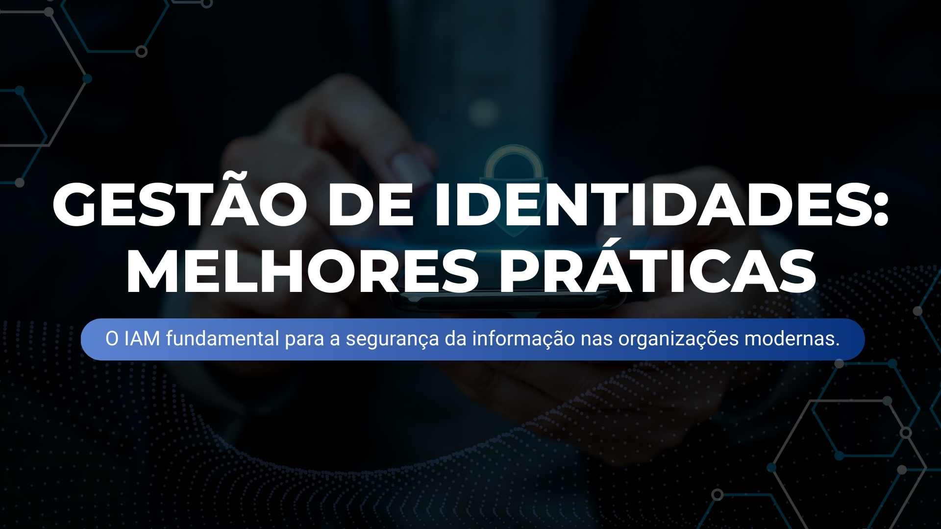 Gestão de Identidades: melhores práticas